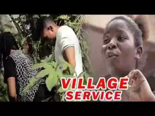 Video: Lates Nollywood Movies ::: Village Service
